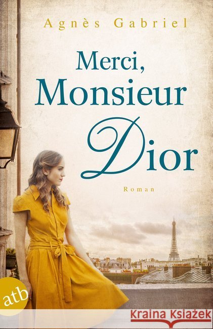 Merci, Monsieur Dior : Roman Gabriel, Agnès 9783746634975 Aufbau TB - książka