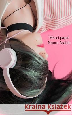 Merci papa! Noura Arafah 9798739747419 Independently Published - książka