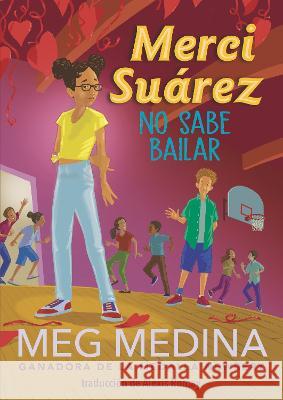 Merci Suárez No Sabe Bailar Medina, Meg 9781536226737 Candlewick Press (MA) - książka