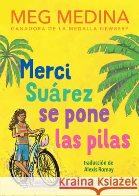 Merci Suárez Se Pone Las Pilas Medina, Meg 9781536212594 Candlewick Press (MA) - książka