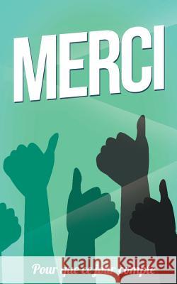 Merci: Taille M (12,7x20cm) Thibaut Pialat 9781986149259 Createspace Independent Publishing Platform - książka