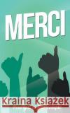 Merci: Taille M (12,7x20cm) Thibaut Pialat 9781986149259 Createspace Independent Publishing Platform
