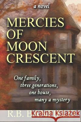 Mercies of Moon Crescent R. B. Banfield 9781477603277 Createspace - książka