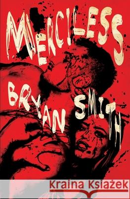 Merciless Bryan Smith 9781941918548 Grindhouse Press - książka