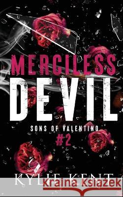 Merciless Devil Kylie Kent   9781922816559 McCartney Industries Pty Ltd - książka