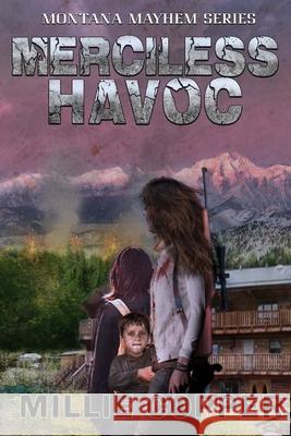 Merciless Havoc: Montana Mayhem Book 3 America's New Apocalypse Copper, Millie 9781957088006 Cu Publishing LLC - książka