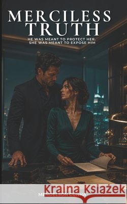 Merciless Truth: He Was Meant to Protect Her. She Was Meant to Expose Him. Cunha, Mendelson 9798181902435 Independently Published - książka