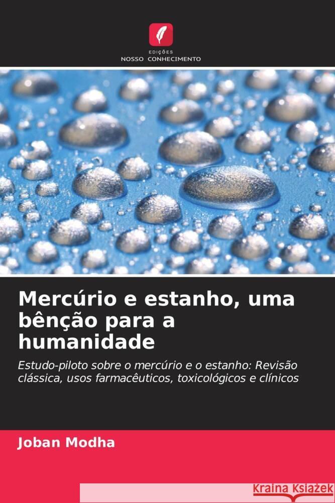 Mercúrio e estanho, uma bênção para a humanidade Modha, Joban 9786206878070 Edições Nosso Conhecimento - książka