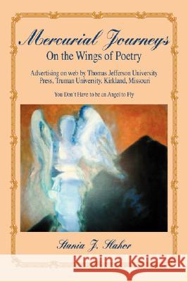 Mercurial Journeys: On the Wings of Poetry Slahor, Stania J. 9780595472291 iUniverse - książka