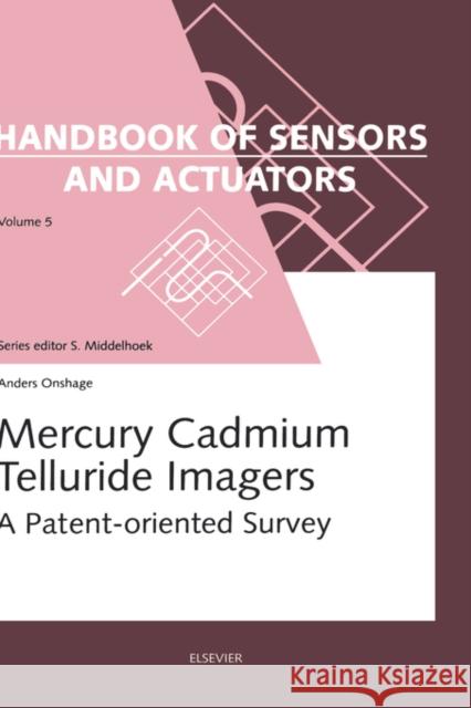 Mercury Cadmium Telluride Imagers: A Patent-Oriented Survey Volume 5 Onshage, A. C. 9780444827906 Elsevier Science - książka