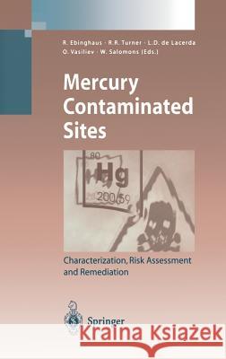 Mercury Contaminated Sites: Characterization, Risk Assessment and Remediation Ebinghaus, Ralf 9783540637318 Springer - książka