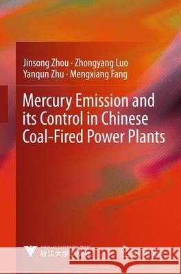 Mercury Emission and Its Control in Chinese Coal-Fired Power Plants Zhou, Jinsong 9783642378737 Springer - książka