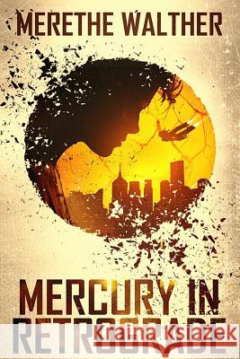 Mercury in Retrograde Merethe Walther 9781730762246 Independently Published - książka