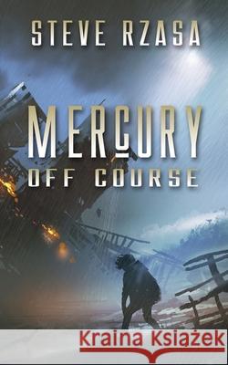 Mercury off Course Steve Rzasa 9781733585156 Interstice Books. - książka