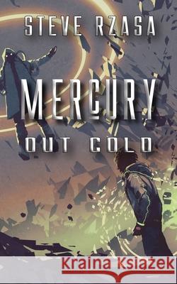 Mercury out Cold Steve Rzasa 9781733585187 Interstice Books. - książka