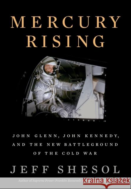 Mercury Rising - John Glenn, John Kennedy, and the New Battleground of the Cold War  9781324003243 W. W. Norton & Company - książka