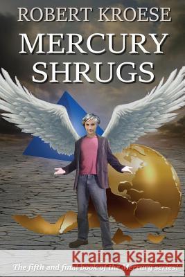 Mercury Shrugs Robert Kroese 9781942458197 Westmarch Publishing - książka