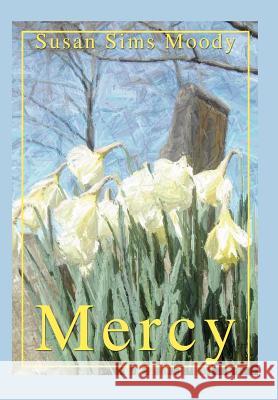 Mercy Susan Sims Moody 9780595676156 iUniverse - książka