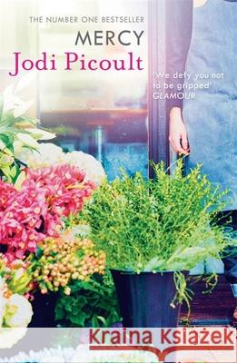 Mercy: An utterly heartbreaking and completely unforgettable ethical dilemma novel Jodi Picoult 9781444754599 Hodder & Stoughton - książka