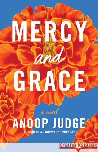 Mercy and Grace: A Novel Anoop Judge 9781662509216 Lake Union Publishing - książka