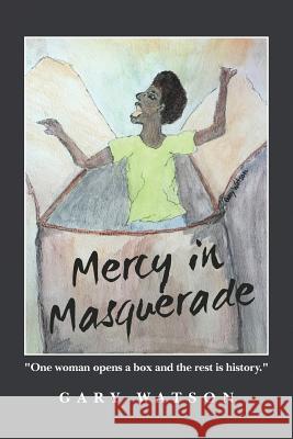 Mercy in Masquerade Gary Watson 9781511725071 Createspace Independent Publishing Platform - książka