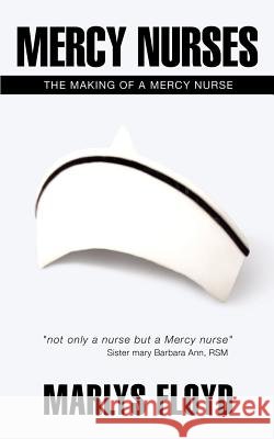 Mercy Nurses Marlys Floyd 9781607916567 Xulon Press - książka