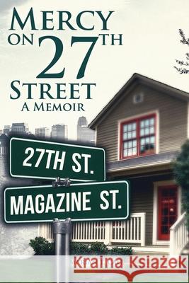 Mercy on 27Th Street: A Memoir Marian Call 9781737623670 Proisle Publishing Service - książka