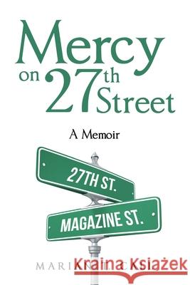Mercy on 27Th Street: A Memoir Marian T. Call 9781796099805 Xlibris Us - książka
