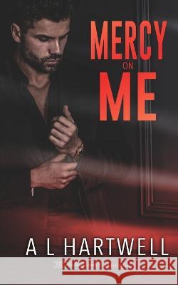 Mercy on Me A L Hartwell   9781639544059 Blushing Books Publishing - książka