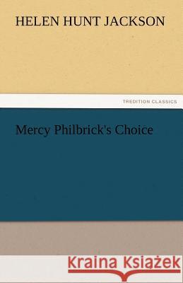 Mercy Philbrick's Choice  9783842425378 tredition GmbH - książka