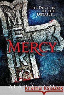 Mercy: The Devil is in the Details... Alan J. Paul 9780578653211 Silver Fruit Press - książka