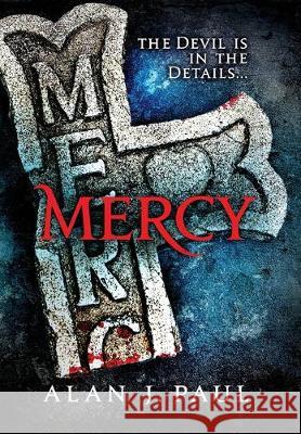Mercy: The Devil is in the Details... Alan J. Paul 9780578665931 Silver Fruit Press - książka