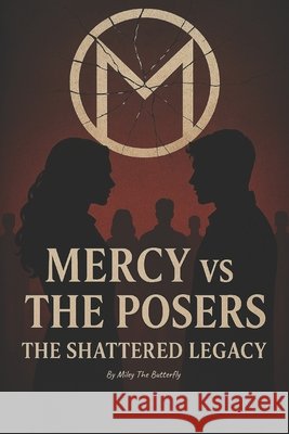 Mercy vs. The Posers: The Shattered Legacy: Book 3 of The Scarlet Legacy The Butterfly, Miley 9798278095484 Independently Published - książka