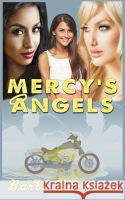 Mercy's Angels Barbi Barnard 9781532722943 Createspace Independent Publishing Platform - książka