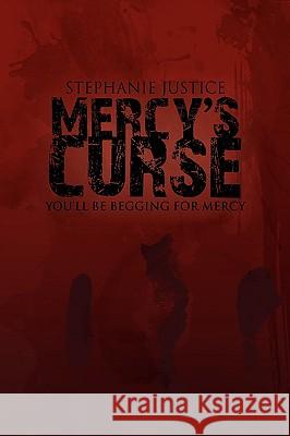 Mercy's Curse Stephanie Justice 9781441527790 Xlibris Corporation - książka