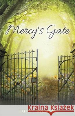 Mercy's Gate Kitty Wever 9780578534077 Kitty Wever Publishing - książka