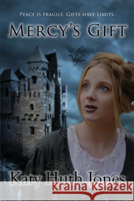 Mercy's Gift Katy Huth Jones Alex McGilvery Perry Elisabeth 9781517316273 Createspace - książka