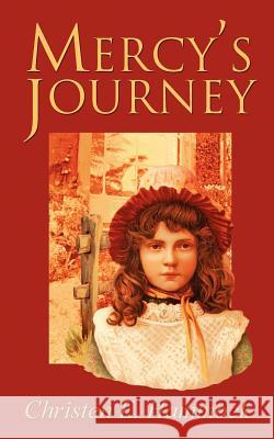 Mercy's Journey Christen E. Hammock 9780595341535 iUniverse - książka