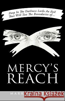 Mercy's Reach Mark A Hudson 9781607912729 Xulon Press - książka