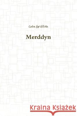 Merddyn Colin Griffith 9780359072668 Lulu.com - książka