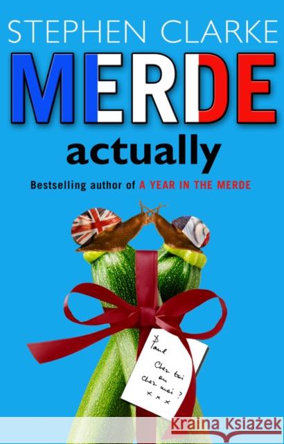 Merde Actually Stephen Clarke 9780552773089 Transworld Publishers Ltd - książka