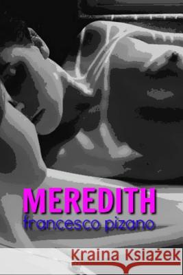 Merdedith Francesco Pizano 9781542946551 Createspace Independent Publishing Platform - książka
