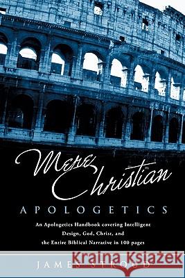 Mere Christian Apologetics James Stroud 9781613794494 Xulon Press - książka
