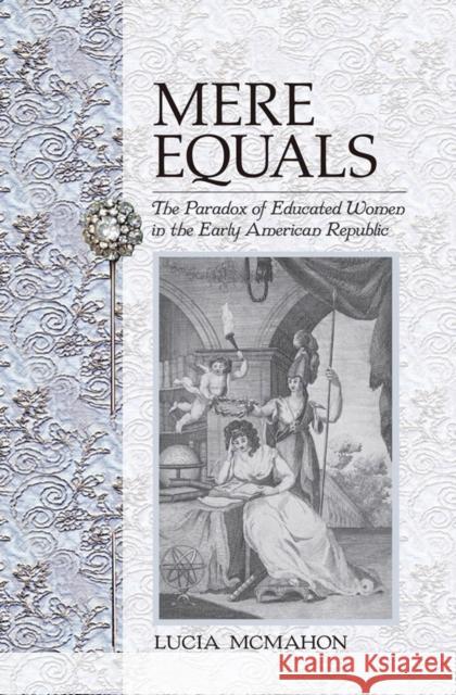 Mere Equals McMahon, Lucia 9780801450525 Cornell University Press - książka