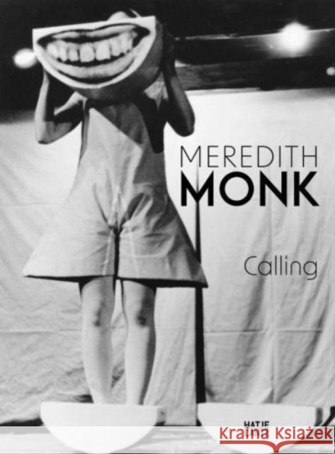 Meredith Monk: Calling  9783775754811 Hatje Cantz - książka