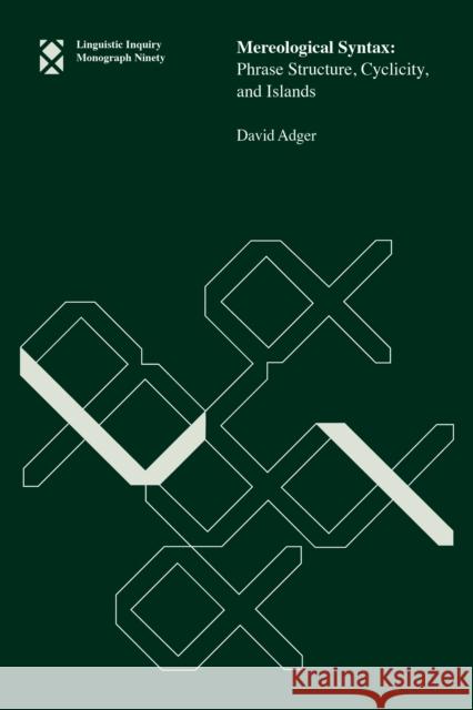 Mereological Syntax David Adger 9780262553278 MIT Press - książka