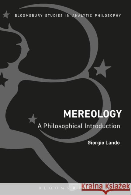 Mereology: A Philosophical Introduction Giorgio Lando 9781472583666 Bloomsbury Academic - książka