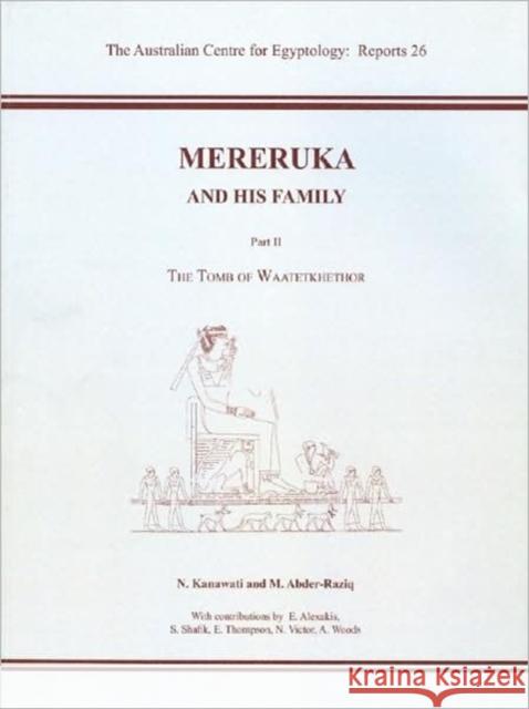 Mereruka and His Family: Part II, the Tomb of Waatetkhethor Kanawati, N. 9780856688232 Aris & Phillips Ltd - książka