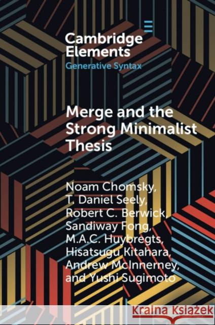 Merge and the Strong Minimalist Thesis Yushi (University of Tokyo) Sugimoto 9781009343268 Cambridge University Press - książka