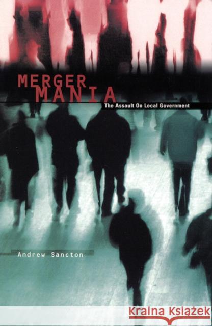 Merger Mania Andrew Sancton 9780773521407 McGill-Queen's University Press - książka